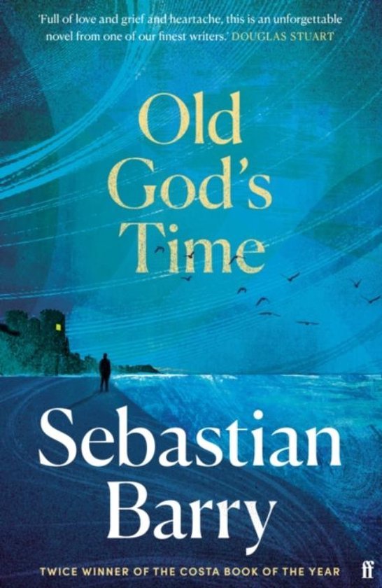 Sebastian Barry - Old God's Time