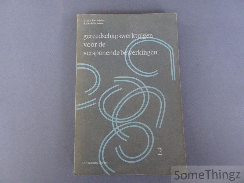 C. van Terheijden, J. Vanderhoeven. - gereedschapswerktuigen voor de verspanende bewerkingen.