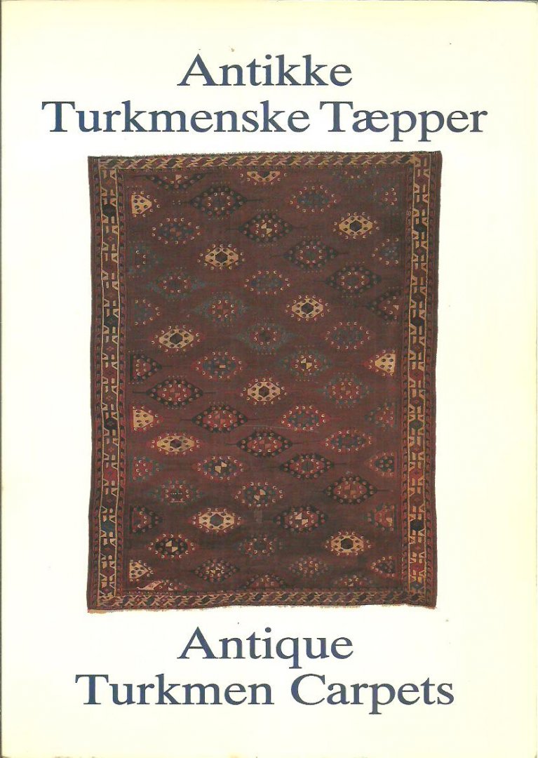 ELMBY, Hans - Antique Turkmen Carpets / Antikke Turkmenske Taepper. Exhibition / Udstilling.