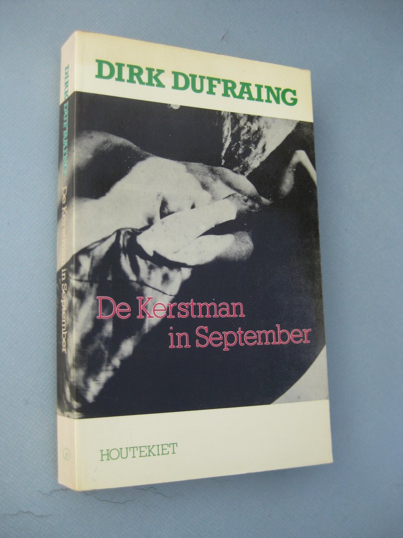 Dufraign, Dirk - De Kerstman in September. Briefroman.