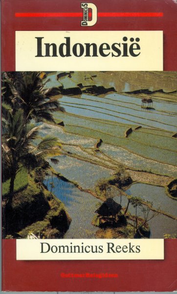 Jo Dominicus - Indonesie Indonesië Reisgids 1986 Dominicusreeks dominicus reeks Gottmer Reisgidsen