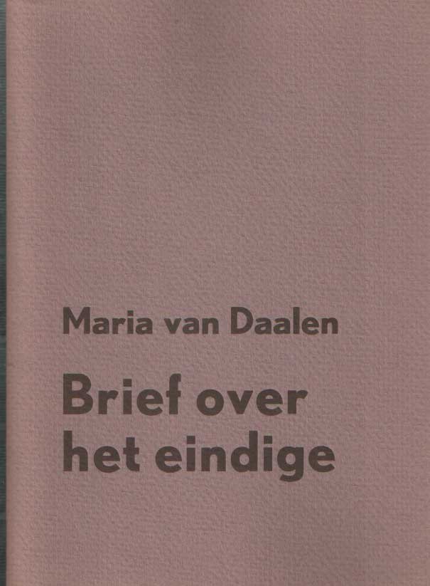 Daalen, Maria van - Brief over het eindige.