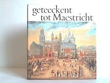 Koreman, J.G.J. - Geteeckent tot Maestricht / Getekend te Maastricht / Dessiné à Maestricht / Gezeichnet zu Maestricht / Drawn in Maastricht