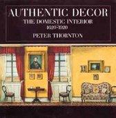 Thornton, Peter - Authentic decor, the domestic interior 1620-1920