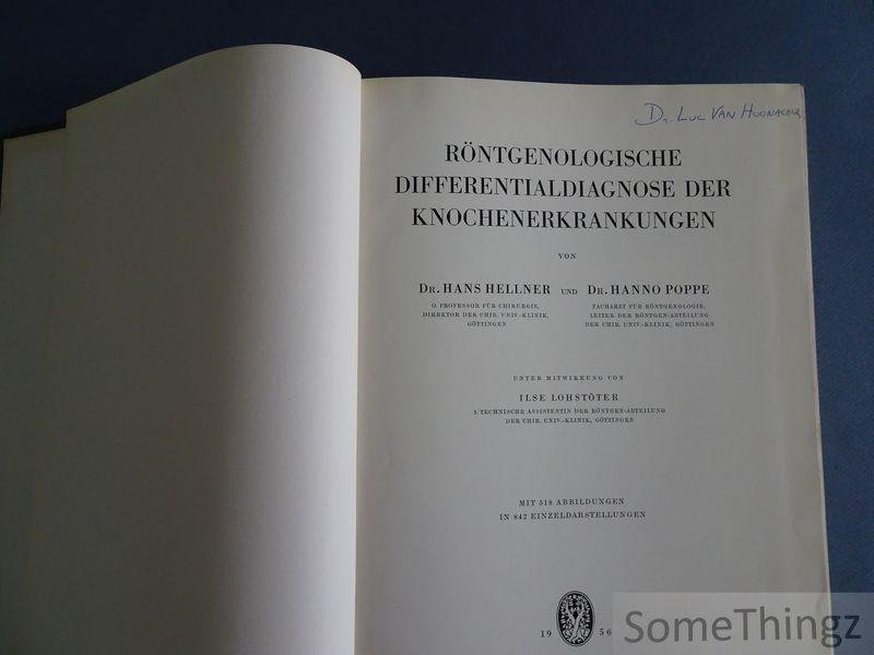 Hans Hellner und Hanno Poppe. - Röntgenologische Differntialdiagnose der Knochenerkrankungen.