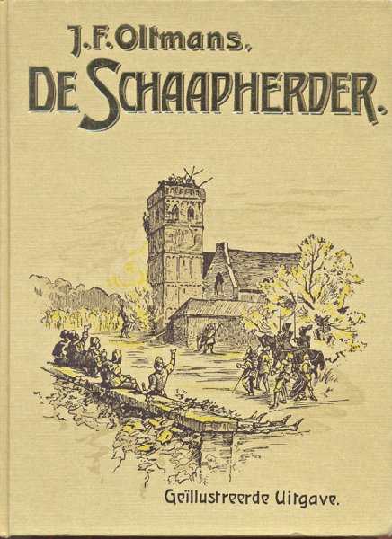 Oltmans, J.F. - De schaapherder. Een verhaal uit den Utrechtschen Oorlog (1481-1488). Met ongeveer 400 illustratiën