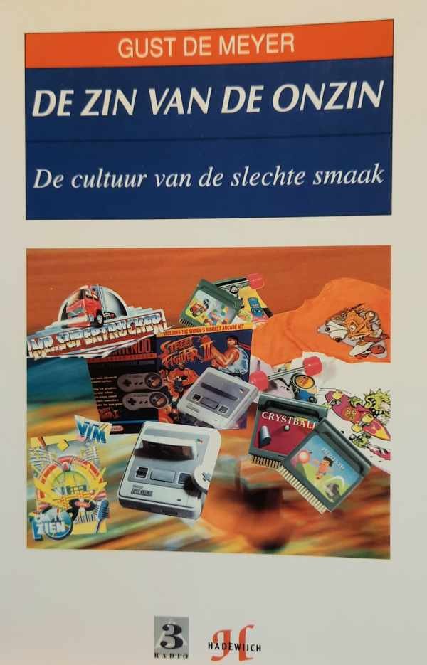 DE MEYER Gust - De zin van de onzin - de cultuur van de slechte smaak