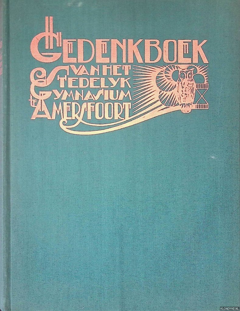 Reynders H.J. Dr. - Gedenkboek van het Stedelijk Gymnasium te Amersfoort 1376-1926