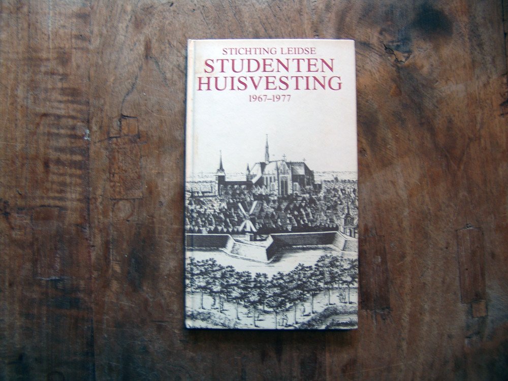 Taconis, K.W. (voorwoord). - Stichting Leidse Studentenhuisvesting 1967-1977.