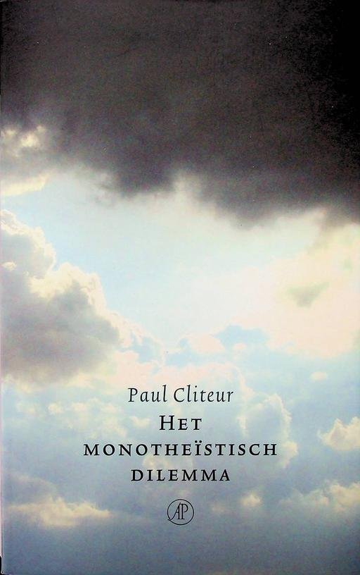 Cliteur, Paul - Het monotheïstisch dilemma of De theologie van het terrorisme