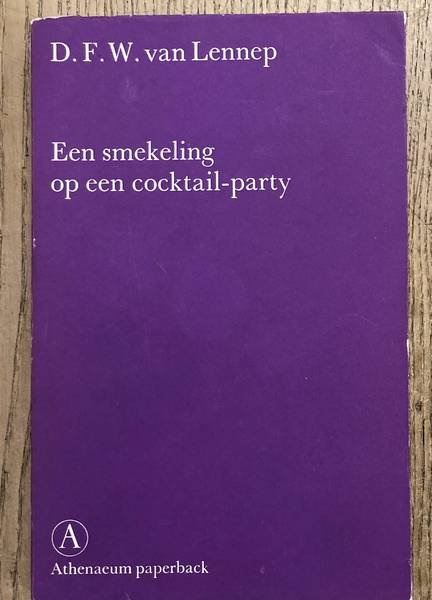 LENNEP, D.F.W. VAN. - Een smekeling op een cocktail-party. Griekse studies.