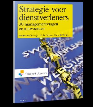 Vries, Wouter de; Dekker, Niels; Hylkema, Hans - Strategie voor dienstverleners - 30 managementvragen en -antwoorden