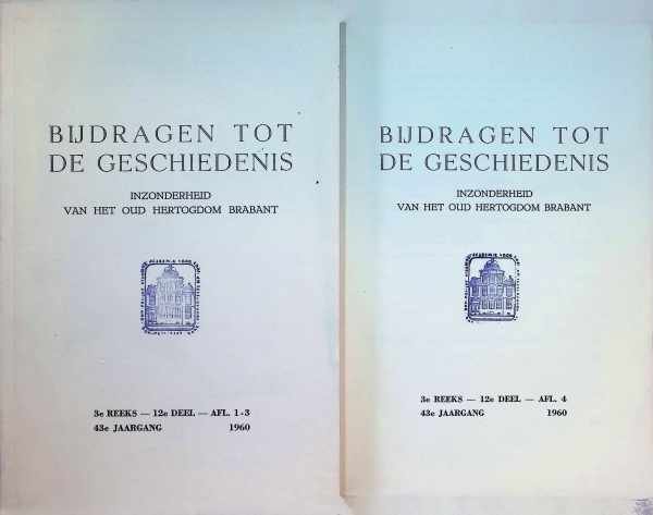  - Bijdragen tot de geschiedenis inzonderheid van het oud hertogdom Brabant 43e jaargang 1960 compleet