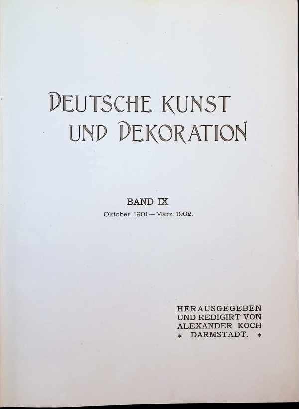 Collectif - Deutsche Kunst und Dekoration  Band IX  Oktober 1901 - März 1902