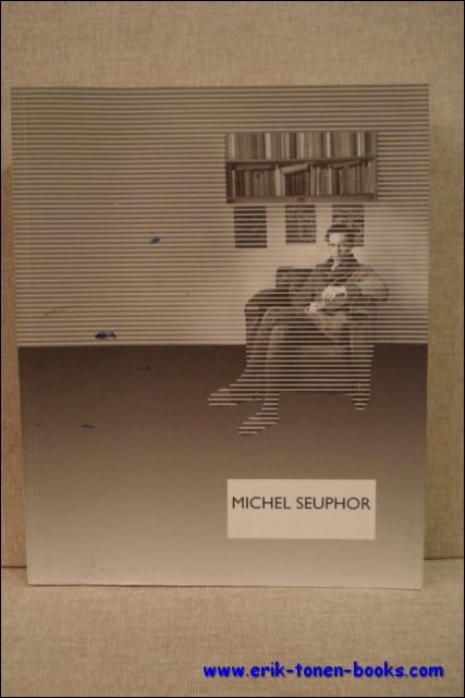 Dewachter / Hermans / Sauwen - MICHEL SEUPHOR. tentoonstelling Hessenhuis / Middelheim /  Stadsbibliotheek.