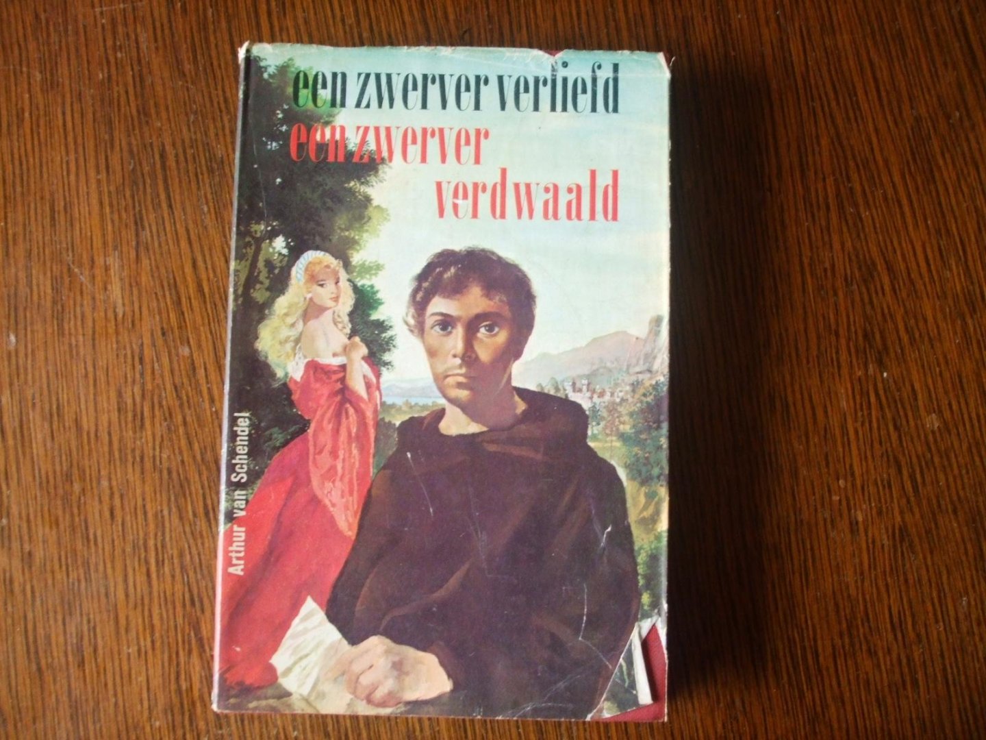 Arthur van Schendel - Een zwerver verliefd  Een zwerver verdwaald