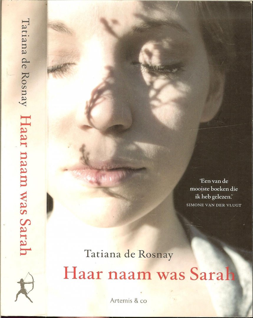 Rosnay, Tatiana de  Vertaald door Monique Eggermont en Kitty Pouwels   Omslagontwerp  Marry van Baar - Haar naam was Sarah
