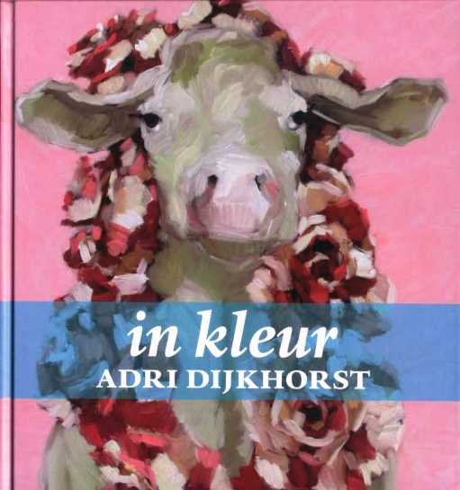 Burger, Stefanie - Adri Dijkhorst. In kleur.