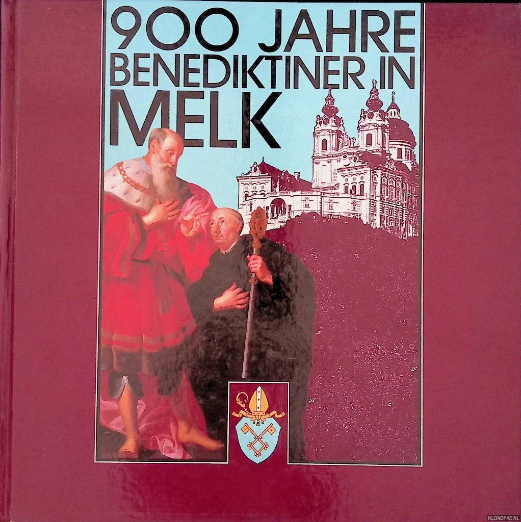 Bruckmüller, Ernst - 900 Jahre Benediktiner in Melk: Jubiläumausstellung 18.3 bis 15.11.1989