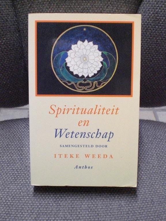 Weeda, Iteke - Spiritualiteit en wetenschap / druk 1