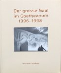 Hasler, Hans - Der grosse Saal im Goetheanum 1996-1998