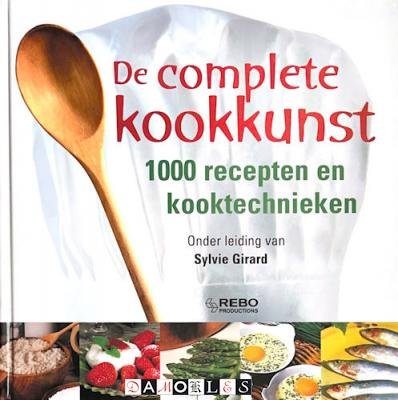 Sylvie Girard - De complete kookkunst. 100 recepten en kooktechnieken