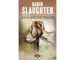 Karin Slaughter - Onaantastbaar