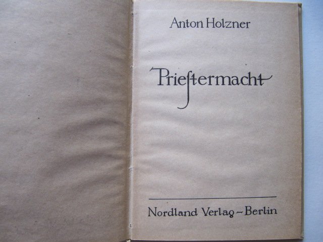 Anton Holzner - Priestermacht
