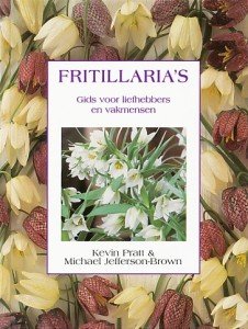 Pratt, Kevin / Jefferson-Brown, Michael - Fritillaria`s. Gids voor liefhebbers en vakmensen.