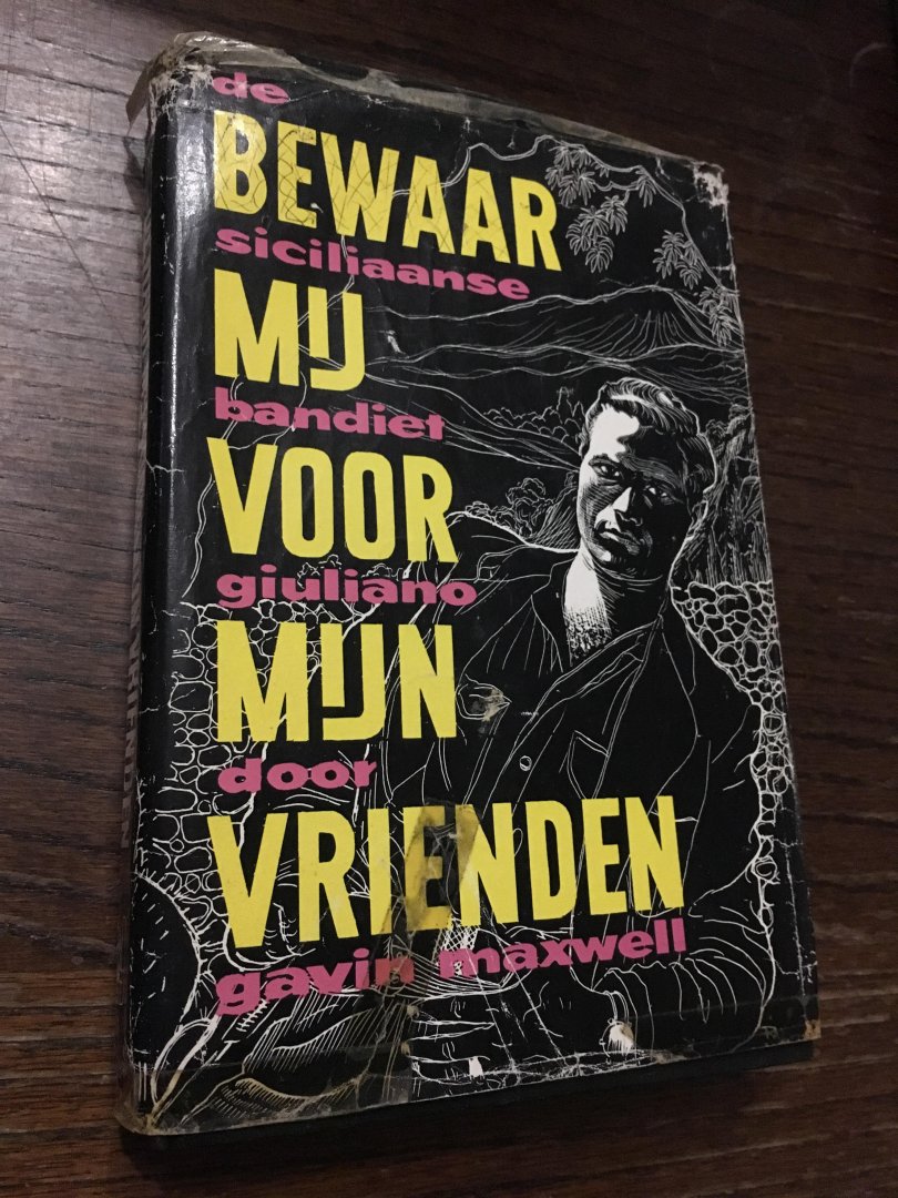 Gavin Maxwell - Bewaar mij voor mijn vrienden, de Siciliaanse bandiet Giuliano