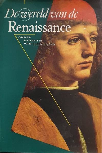 GARIN, EUGENIO (RED.). - De Wereld van de Renaissance.