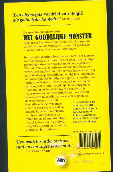 Lanoye, Ton - Het Goddelijke  Monster  De Trilogie: het goddelijke Monster, Zwarte Tranen, Boze Tongen.
