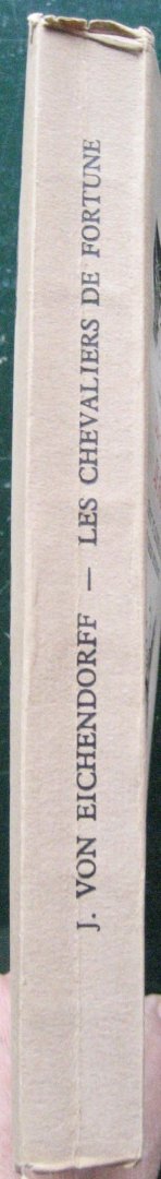 Eichendorff, J. von - Les chevaliers de fortune