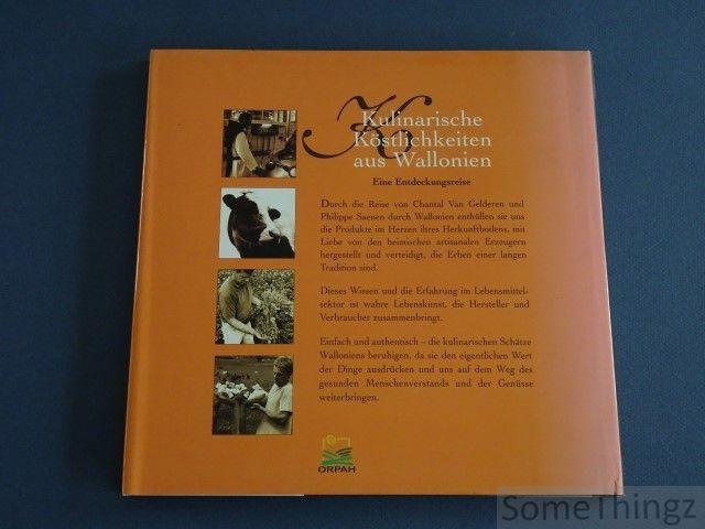 Chantal Van Gelderen / Philippe Saenen (Photogr.). - Kulinarische Köstlichkeiten aus Wallonien. Eine Entdeckungsreise.