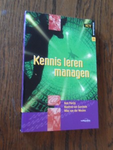 Florijn, R;. ea - Kennis leren managen. De theorie en praktijk van kennismanagement