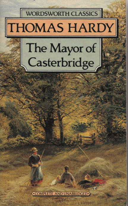 Hardy, Thomas - The Mayor of Casterbridge  (1886)