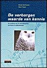 Daniel Andriessen en Rene Tissen - De Verborgen Waarde Van Kennis Een methode voor de waardebepaling van kennis in ondernemingen
