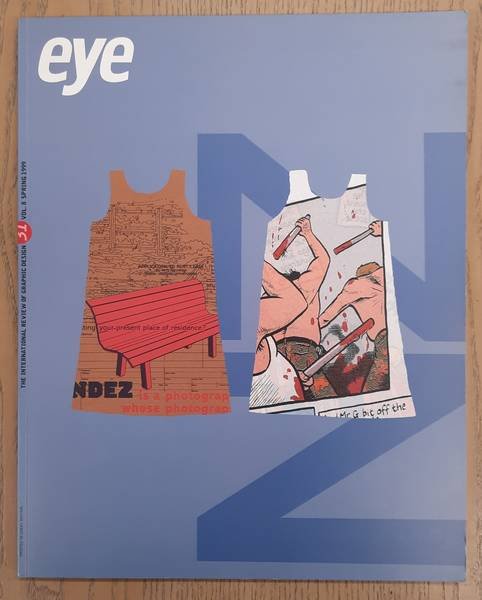 EYE. THE INTERNATIONAL REVIEW OF GRAPHIC DESIGN. - Eye No. 31. Vol. 8 Spring 1999.