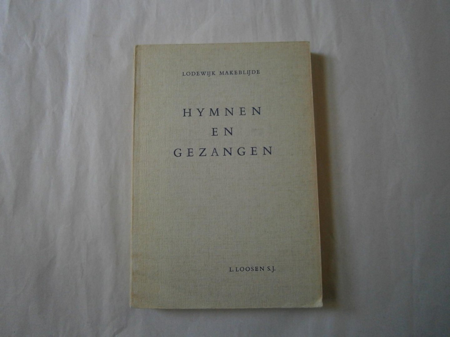 Loosen, L.P.M. - Lodewijk Makeblijde Hymnen en gezangen