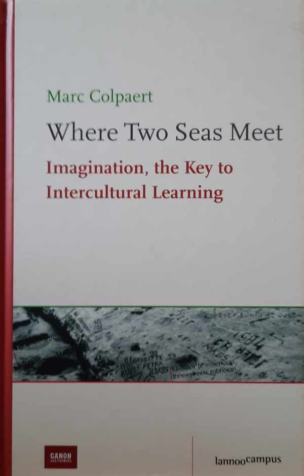COLPAERT Marc - Where Two Seas Meet - Imagination, the Key to Intercultural Learning