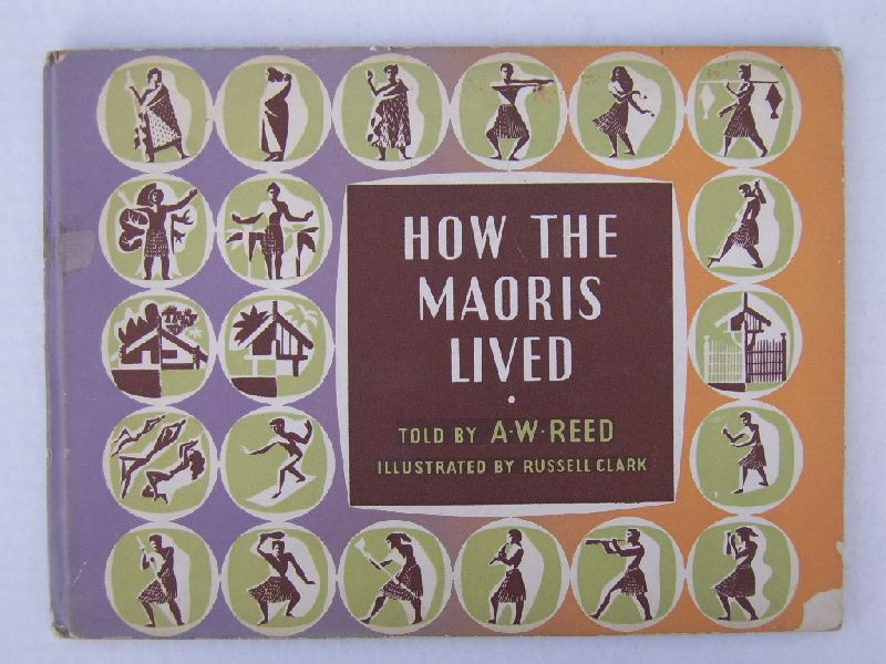 Reed, A.W. - How the Maoris lived