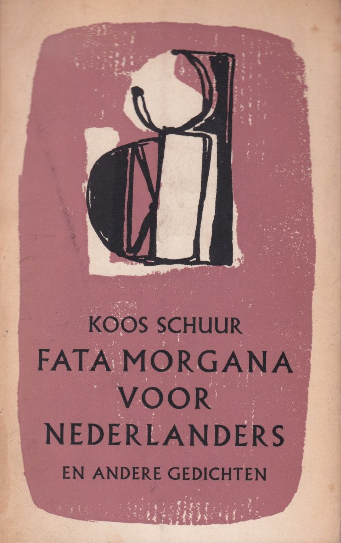 Schuur, Koos - Fata Morgana voor Nederlanders en andere gedichten