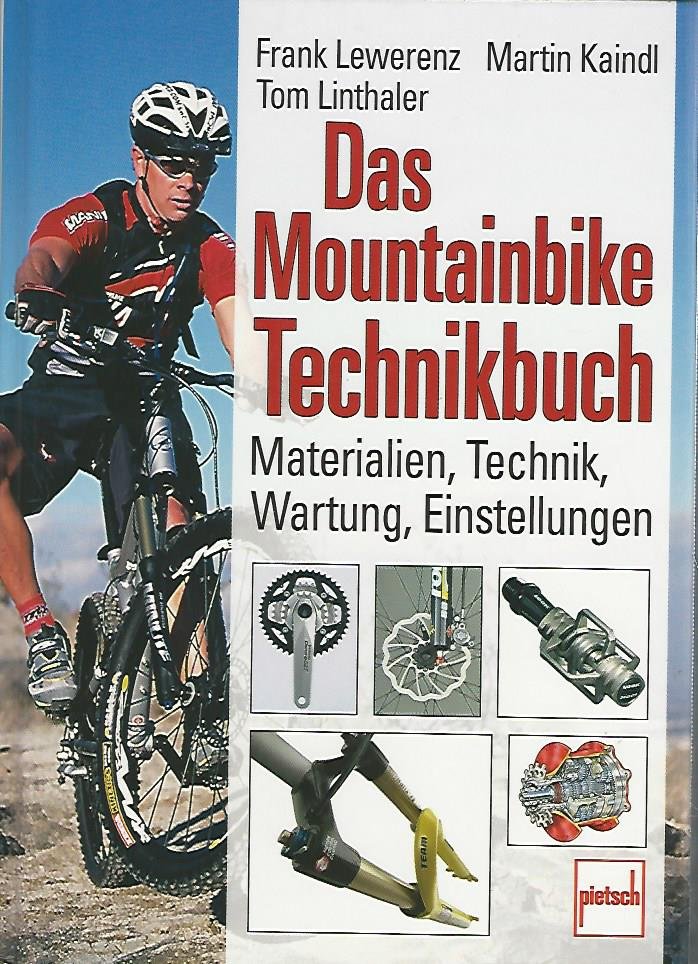 Lewerenz, Frank / Kaindl, Martin / Linthaler, Tom - Das Mountainbike Technikbuch -Materialien, Technik, Wartung, Einstellungen