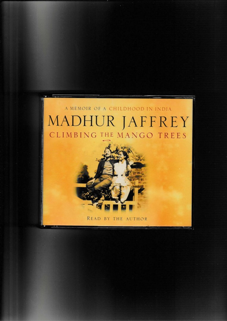 Jaffrey, Madhur - Climbing the Mango Trees.  A Memoir of a Childhood in India. (audiobook - 3 cd's)
