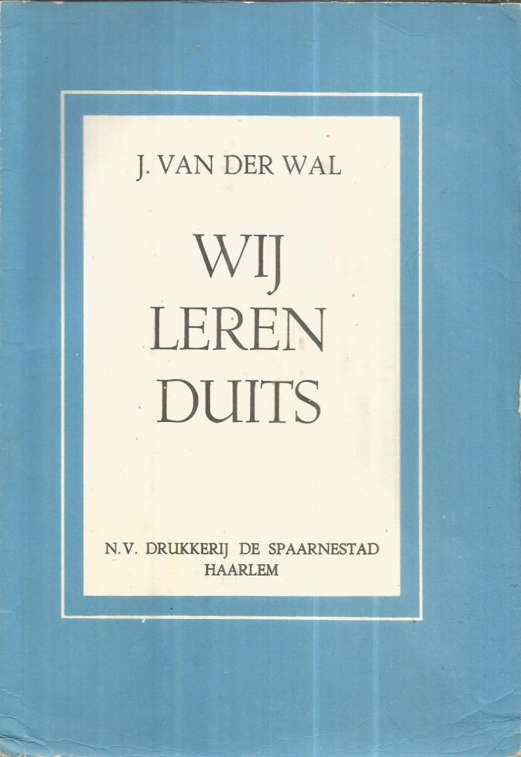 Wal, J. van der - Wij leren Duis - eenvoudige Duitse cursus