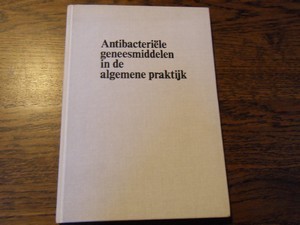 Lubse; Kerrebijn; van Waardhuizen - Antibacteriele geneesmiddelen in de algemene praktijk. Met diverse uitvouwbare tabellen.