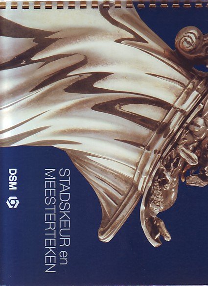 Keijser-Schuurman, mevrouw mr. W.E.S.L. - Stadskeur en Meesterteken, zilversmeedkunst in de 17e en 18e eeuw