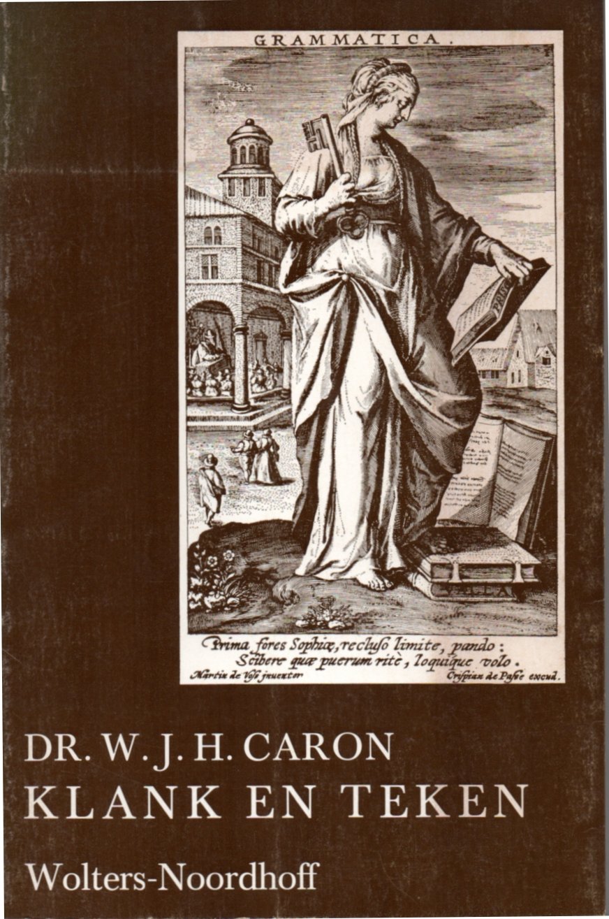 Caron, W.J.H., - Klank en teken. Verzamelde taalkundige studies.