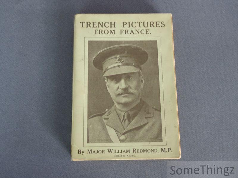 Major William Redmond, M.P. - Trench pictures from France.