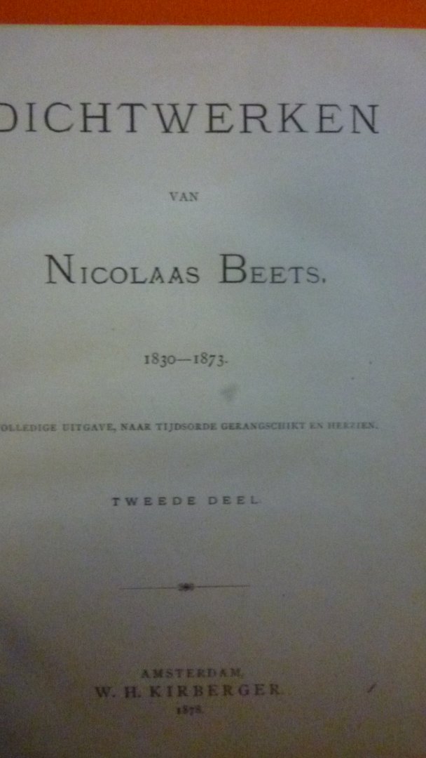 Beets Nicolaas - Dichtwerken van Nicolaas Beets 1830-1873